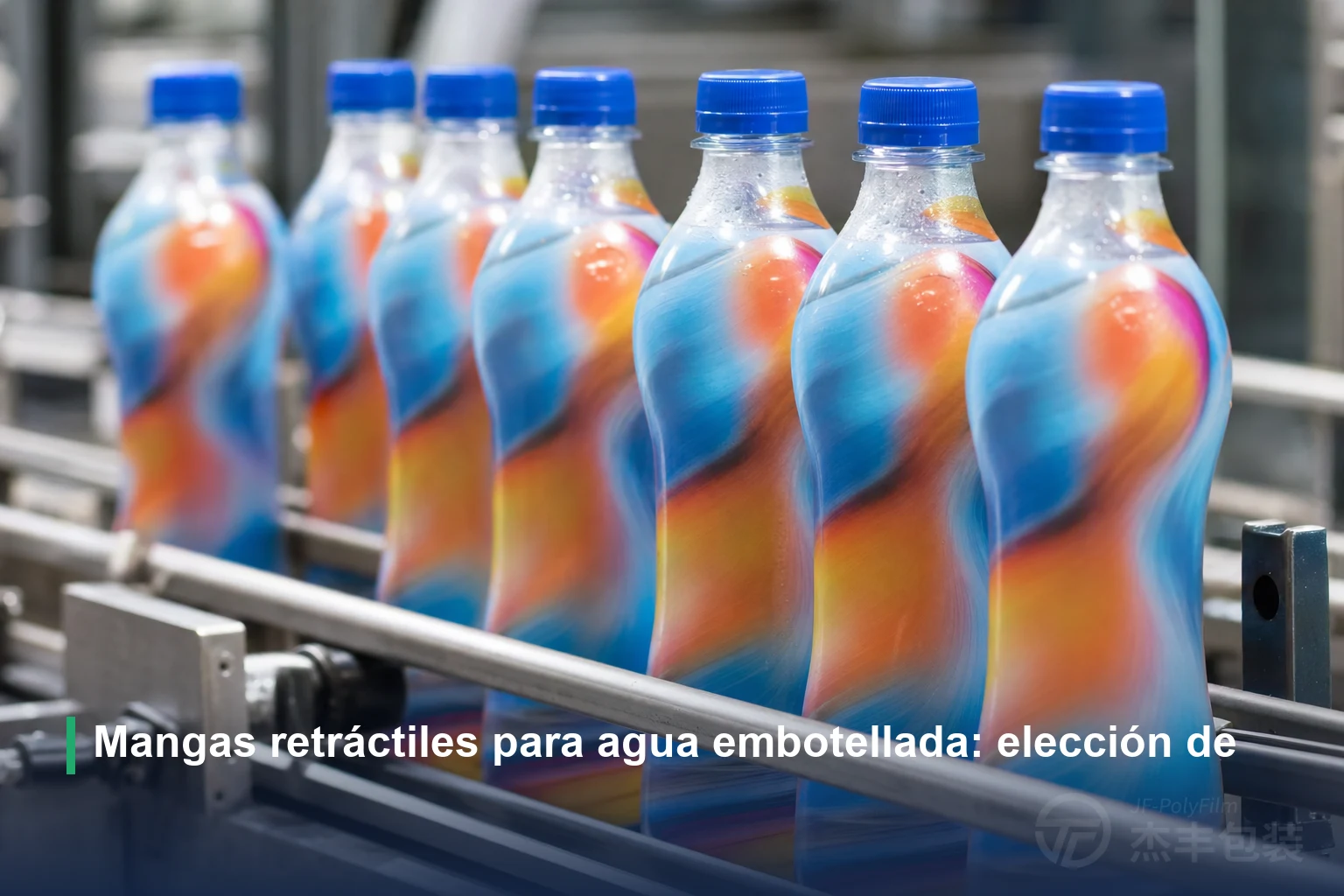 Mangas retráctiles para agua embotellada: elección de film